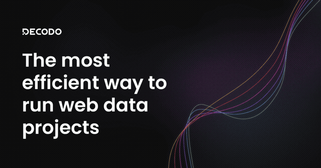 Unlock Web Data with The Most Efficient Proxy Solutions: Overview